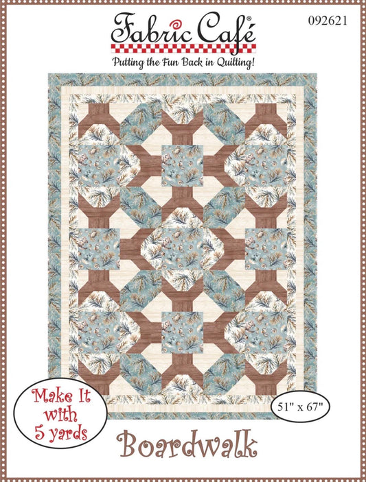 Fabric Cafe Boardwalk Quilt Pattern - Uses Only 5 Yards of Fabric Finished Size: 51"x67"