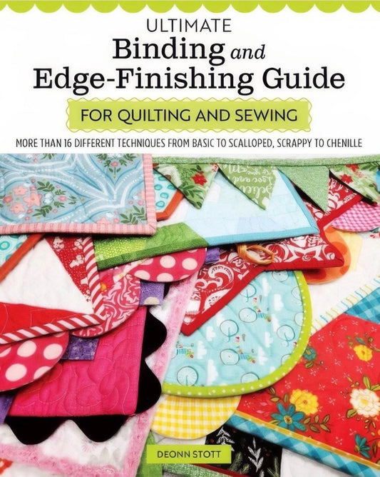 Landauer Publishing Deonn Stott Ultimate Binding & Edge-Finishing Guide For Quilting and Sewing (Softcover)