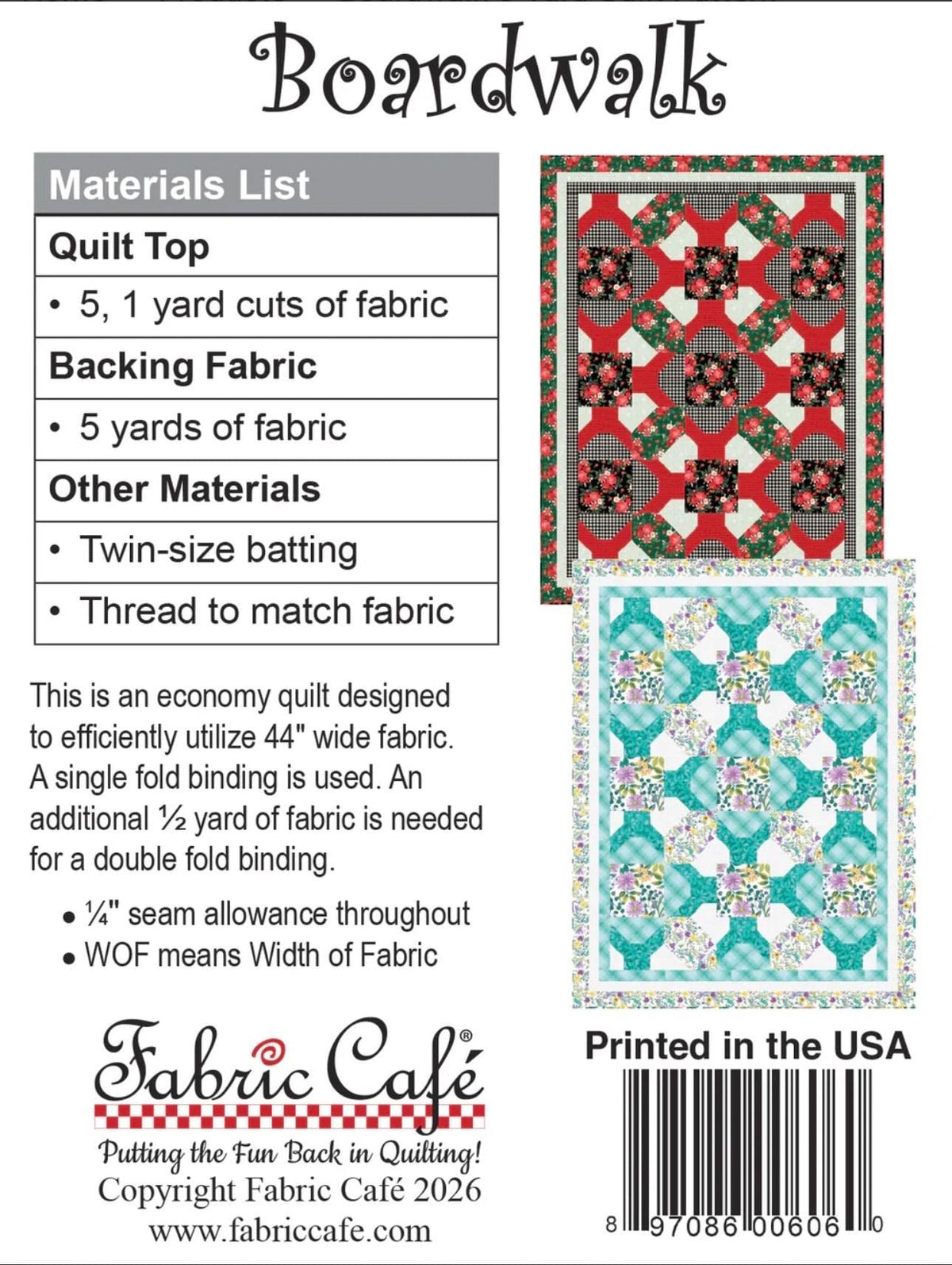 Fabric Cafe Boardwalk Quilt Pattern - Uses Only 5 Yards of Fabric Finished Size: 51"x67"