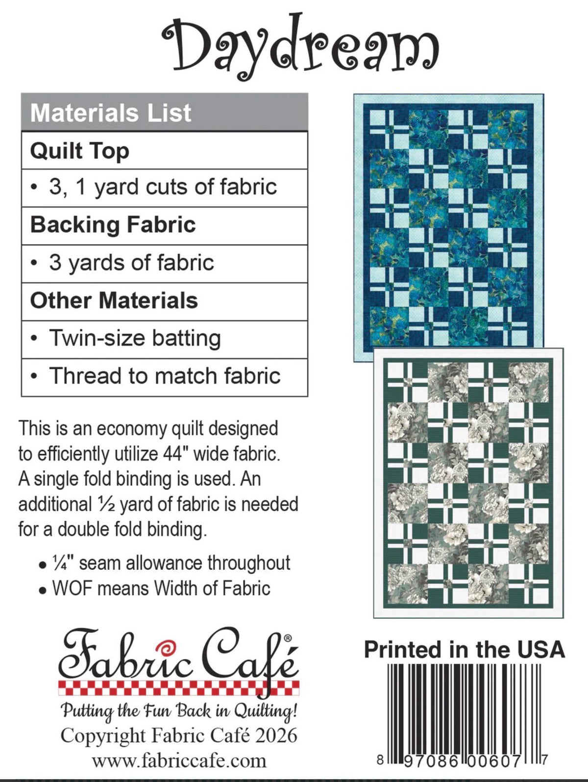 Fabric Cafe Daydream Quilt Pattern - Uses Only 3 Yards of Fabric Finished Size: 42"x60"