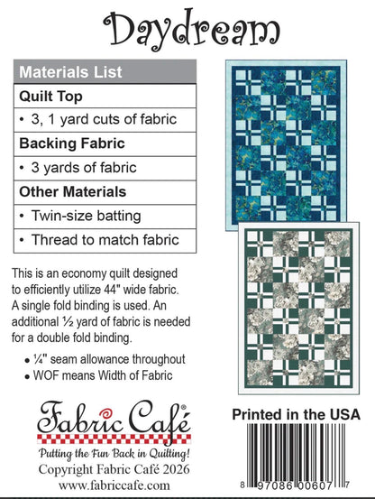 Fabric Cafe Daydream Quilt Pattern - Uses Only 3 Yards of Fabric Finished Size: 42"x60"