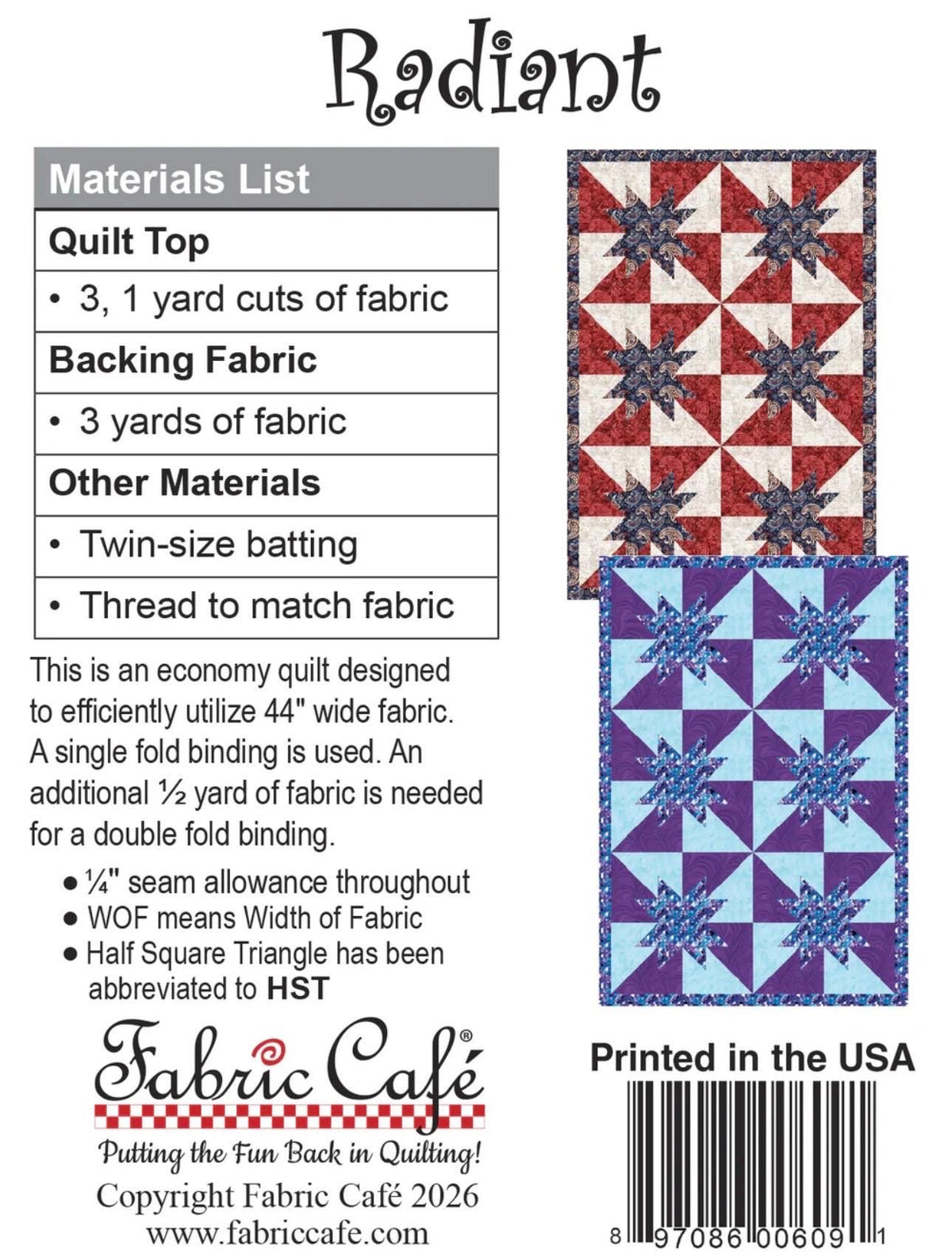 Fabric Cafe Radiant Quilt Pattern - Uses Only 3 Yards of Fabric Finished Size: 38.5"x56.5"