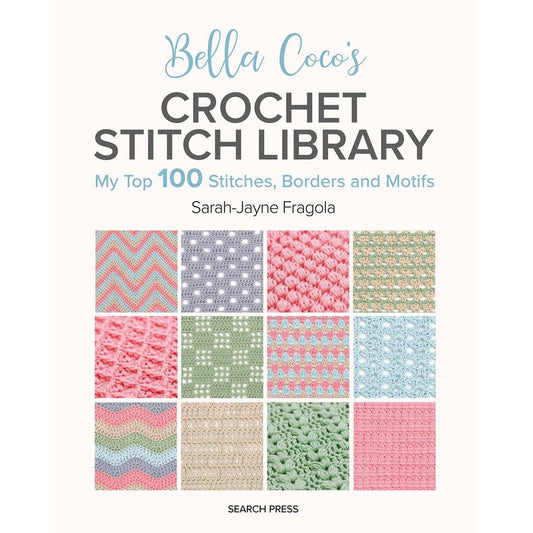Bella Coco's Crochet Stitch Library - Top 100 Stitches, Borders, and Motifs (Softcover)