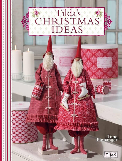 Tilda's Christmas Ideas - A Magical Collection of Seasonal Projects, Bursting with Pretty Decorations and Unique Gift Ideas (Softcover)