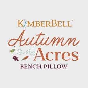Kimberbell Autumn Acres Bench Pillow Collection (Options: Pattern Book w/Code, Embellishment Kit, Fabric Kit, Thread Set)