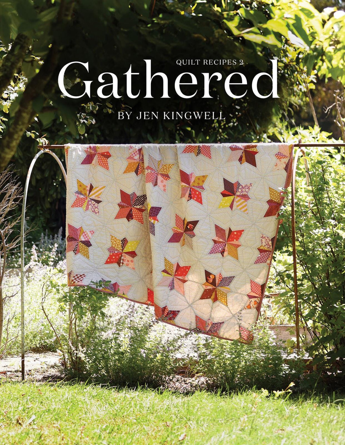 Jen Kingwell Gathered Quilt Recipes 2 - 13 Quilt and Cushion Projects That Echo The Charm and Simplicity of Bygone Eras (Hardcover)