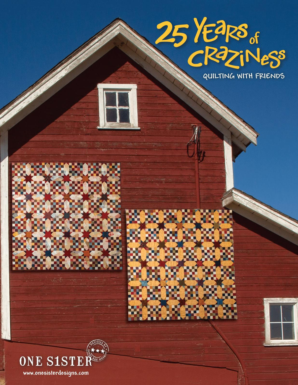 One Sister 25 Years of Craziness Quilt Pattern - Quilting With Friends (Softcover)